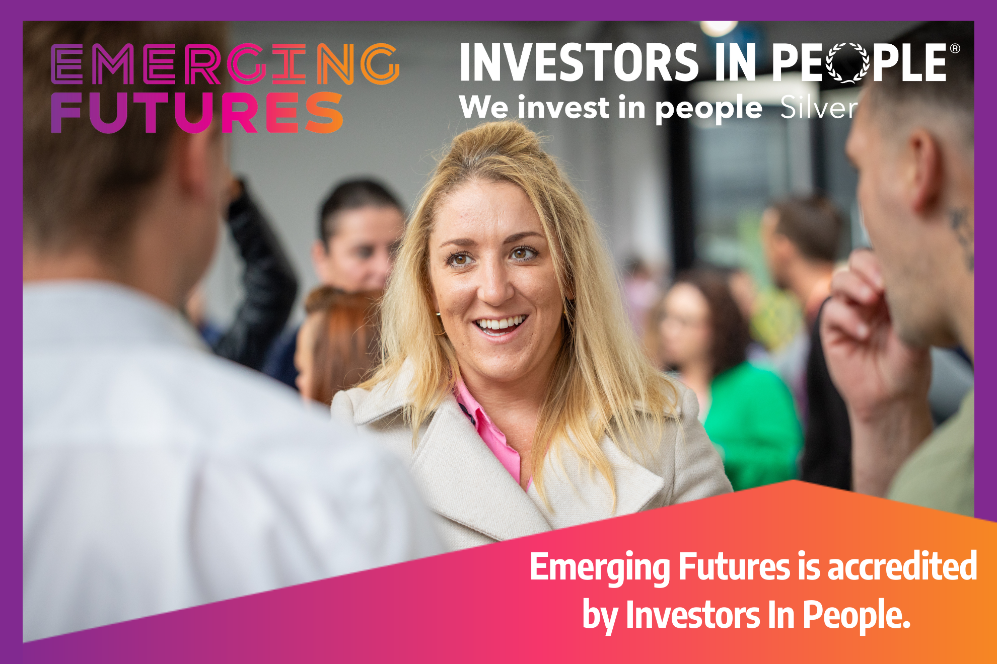 A woman in a trench coat smiling holding a cup of tea. The IIP and EF logos are at the top of the image, and the text "Emerging Futures is accredited by Investors in People" is overlaid